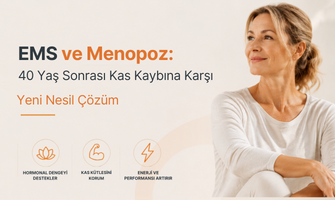 EMS ve Menopoz: 40 Yaş Sonrası Kas Kaybına Karşı Yeni Nesil Çözüm