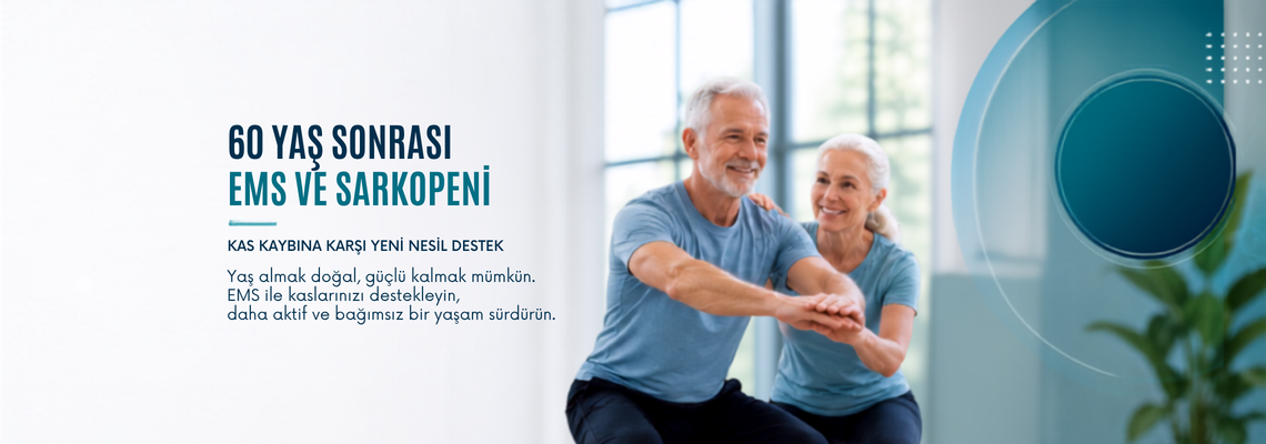 60 Yaş Sonrası EMS ve Sarkopeni