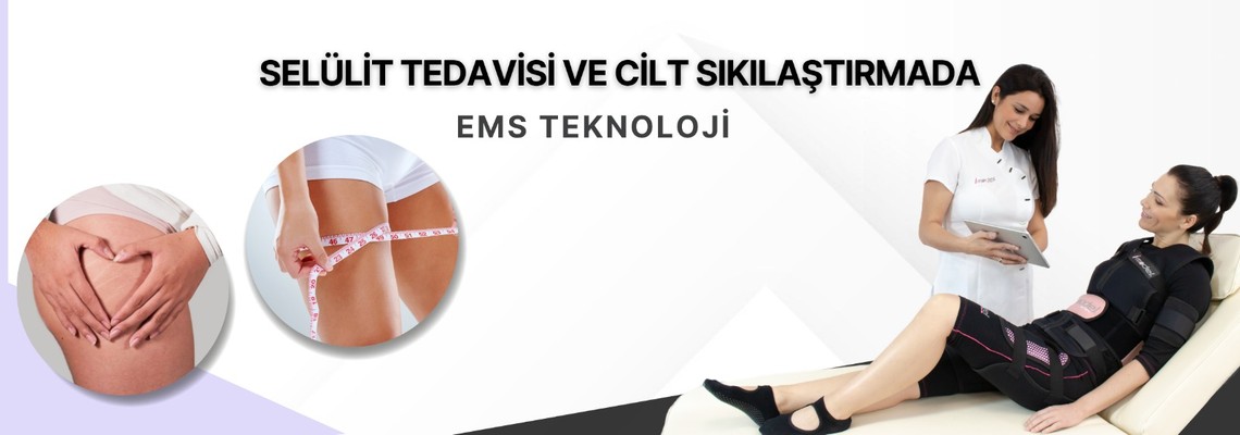 Selülit Tedavisi ve Cilt Sıkılaştırmada EMS Teknolojisinin Biyofiziksel Sırrı